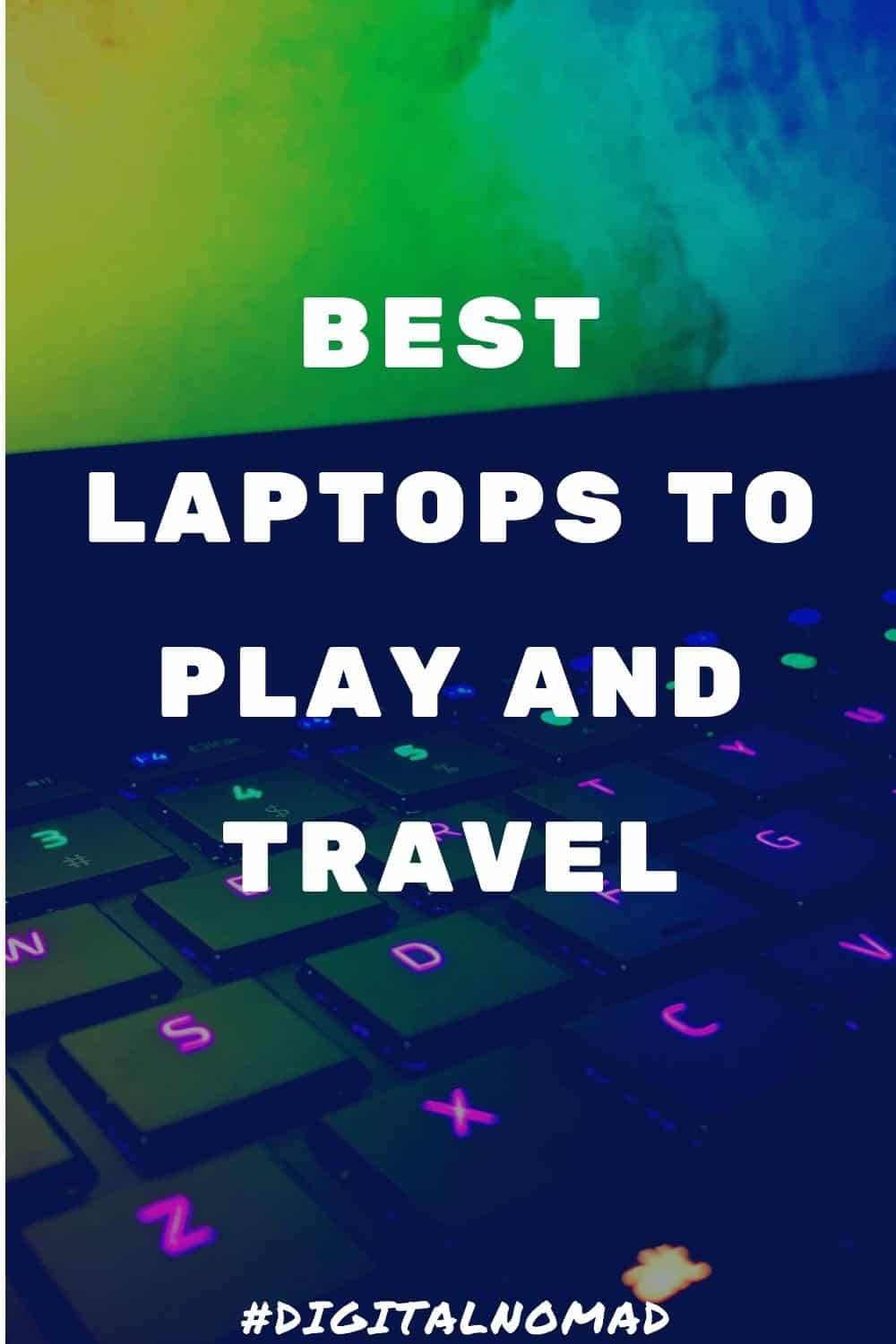 3 Best Light Laptops to Travel and Play (for nomads)