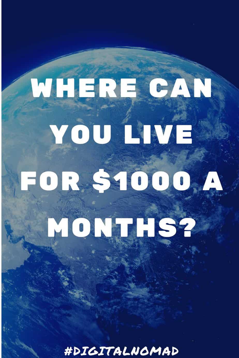 Where in the world can you live for 1000 a month?