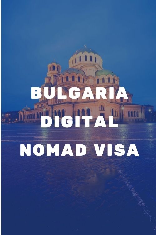 Bulgaria Digital Nomad Visa – Best Options