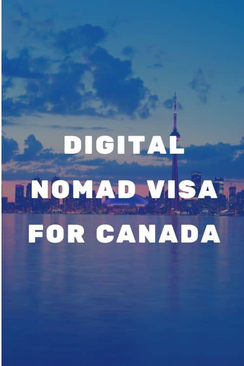 Canada Digital Nomad Visa – Does it actually exist?