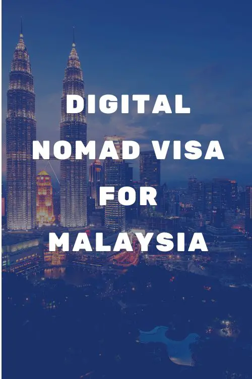 Malaysia Digital Nomad Visa – What are the options?