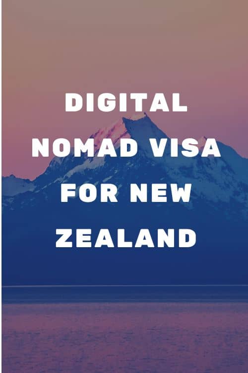 New Zealand Digital Nomad Visa – Does it exist?
