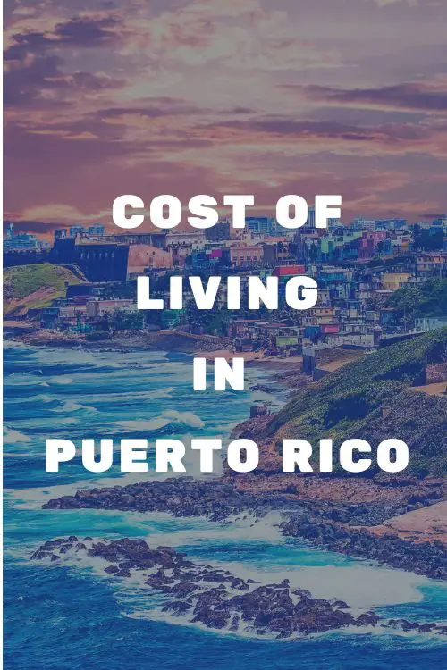 How much does it cost to live in Puerto Rico?