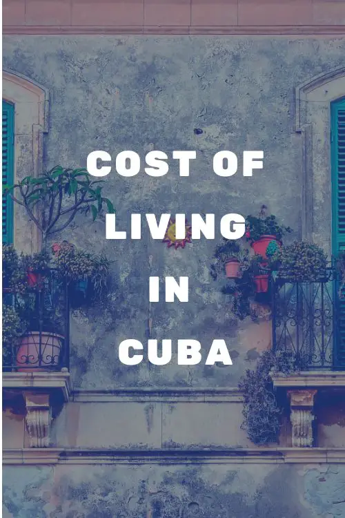 How much does it cost to live in Cuba?