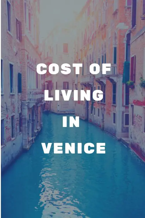 How much does it cost to live in Venice?