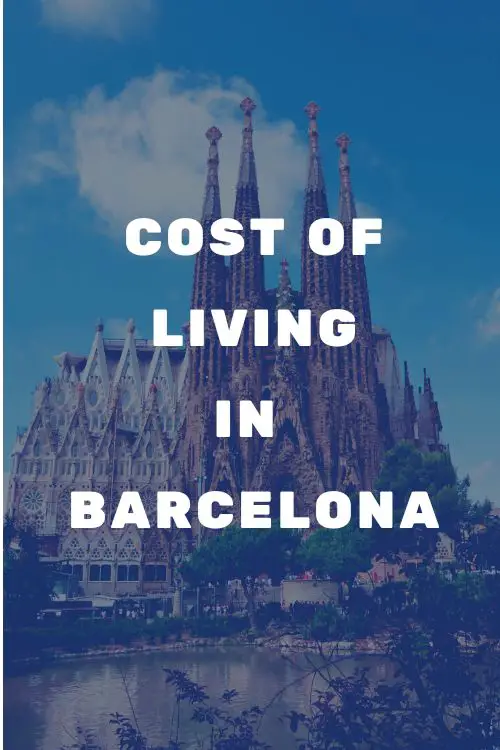 How much does it cost to live in Barcelona?