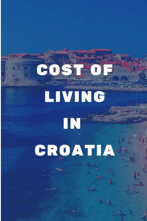 How much does it cost to live in Croatia?