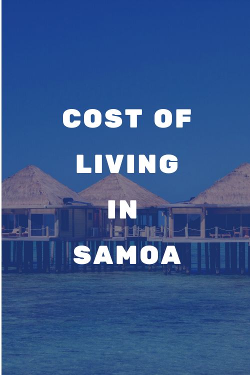 How much does it cost to live in Samoa?