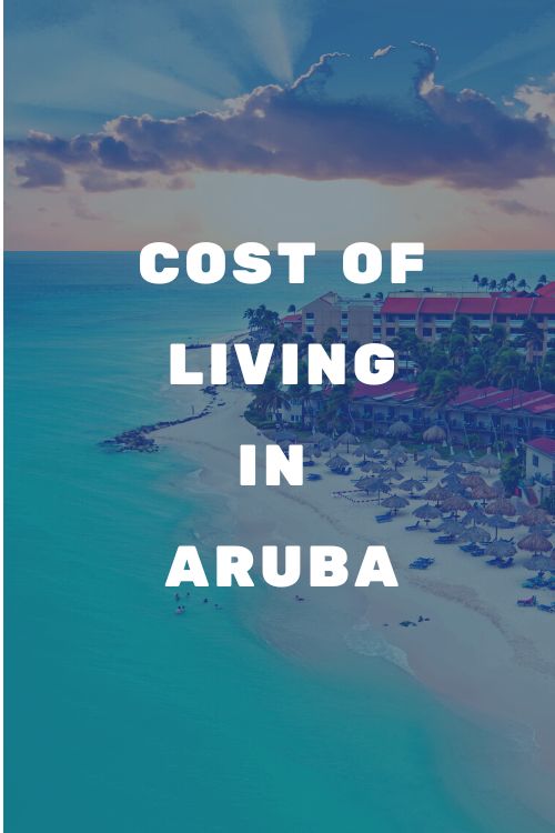 How much does it cost to live in Aruba?